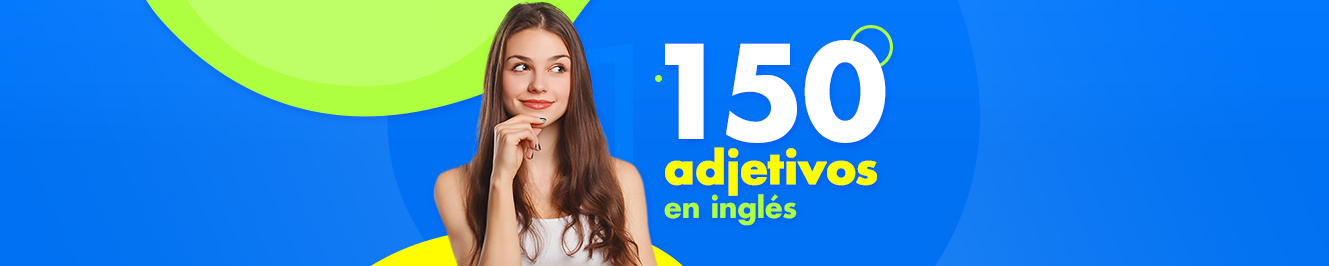 150 adjetivos en ingles
